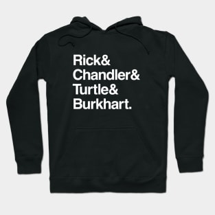 Rick & Chandler & Turtle & Burkhart. Hoodie